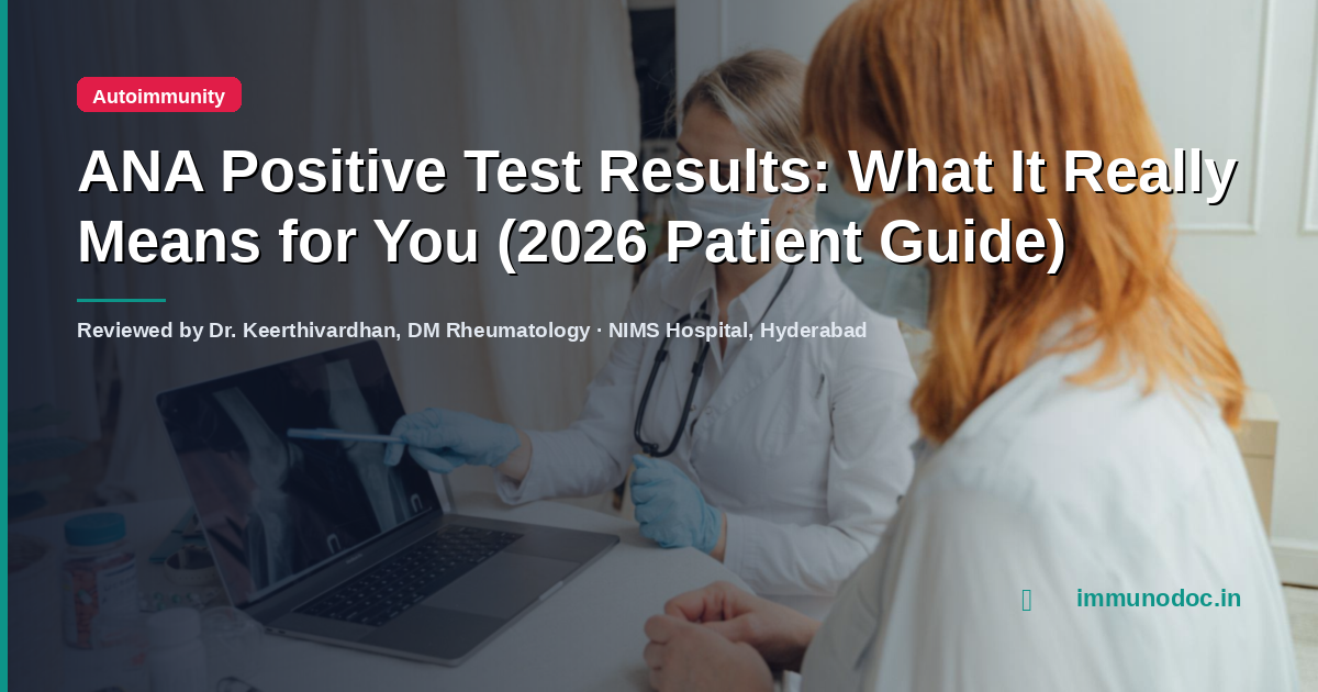 ANA Positive Test Results: What It Really Means for You (2026 Patient ...